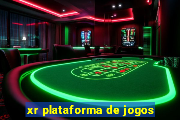 xr plataforma de jogos